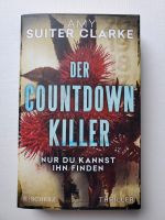 Der Countdown Killer * Amy Suiter Clarke Baden-Württemberg - Tiefenbronn Vorschau