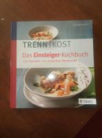 Trennkost Das Einsteiger Kochbuch Baden-Württemberg - Löffingen Vorschau