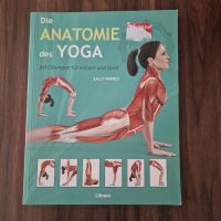 Die Anatomie des Yoga  30 Übungen für Körper und Geist Berlin - Charlottenburg Vorschau