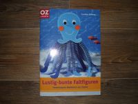 OZ CREATIV ~ Bastelbuch ~ C. Hofman ~ Lustig-bunte Faltfiguren Sachsen - Plauen Vorschau