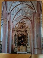 Buch : Die Kirche des Heilig-Geist-Spitals zu Ingolstadt Bayern - Hohenwart Vorschau