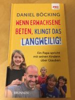 Daniel Böcking • Wenn Erwachsene beten, klingt das langweilig Nordrhein-Westfalen - Kamp-Lintfort Vorschau