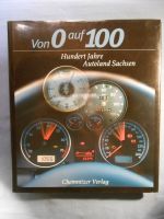 Von 0 auf 100  Hundert Jahre Autoland Sachsen - Geb. Ausgabe 2001 Niedersachsen - Meine Vorschau