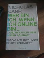 Wer bin ich, wenn ich ONLINE bin  - Nicholas Carr Baden-Württemberg - Stutensee Vorschau