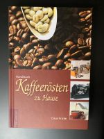 Handbuch Kaffeerösten zu Hause Claus Fricke *Für Heimröster* Nordrhein-Westfalen - Detmold Vorschau