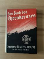 „Das Buch des Ehrenkreuzes Deutsche Fronten 1914 - 1918“, 1934 Nordrhein-Westfalen - Kamp-Lintfort Vorschau