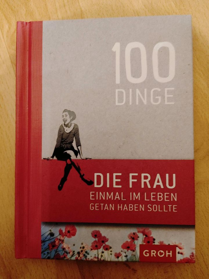 100 Dinge die Frau einmal im Leben getan haben sollte wie Neu in Uffenheim