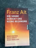 Die Sonne schickt uns keine Rechnung Franz Alt Köln - Ehrenfeld Vorschau