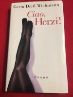 Ciao, Herzi! * Roman * Karin Dietl-Wichmann * 1999 * Düsseldorf - Gerresheim Vorschau