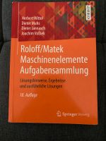 Roloff Matek Maschinenelemente Aufgabensammlung Auflage 18 Nordrhein-Westfalen - Dormagen Vorschau