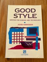 Good Style: Writing for Science and Technology von John Kirkman Baden-Württemberg - Walldorf Vorschau