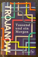 Tausend und ein Morgen Ilija Trojanow Nordrhein-Westfalen - Wipperfürth Vorschau