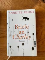 Annette Pehnt: Briefe an Charley. Roman Frankfurt am Main - Ostend Vorschau