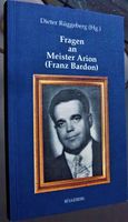 Buch MAGIE: FRANZ BARDON - Fragen an MEISTER ARION - Hermetik Berlin - Wilmersdorf Vorschau