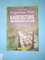 Neu Wanderführer Vergessene Pfade Kaiserstuhl Freiburg im Breisgau - Heuweiler Vorschau