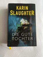 Karin Slaughter Die gute Tochter Hardcover Düsseldorf - Vennhausen Vorschau