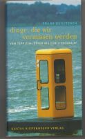 Dinge die wir vermissen werden vom Teppichklopfer bis Liebesbrief Sachsen-Anhalt - Bad Kösen Vorschau