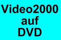 Video2000 digitalisieren, überspielen auf DVD, USB-Stick Bayern - Hitzhofen Vorschau