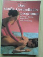 Das sanfte Gesundheitsprogramm # Leon Chaitow, Massage ... Rheinland-Pfalz - Ludwigshafen Vorschau