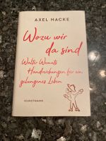 „Wozu wir da sind“ Axel Hacke Nordrhein-Westfalen - Rheinbach Vorschau