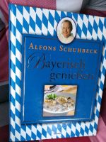 Bayrisch genießen, Alfons Schuhbeck,top Kochbuch Bayern - Treuchtlingen Vorschau