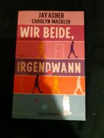 Wir beide irgendwann Taschenbuch Roman Jay Asher Niedersachsen - Jesteburg Vorschau