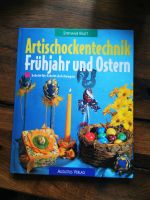 Artischockentechnik Frühjahr und Ostern Sachsen-Anhalt - Magdeburg Vorschau