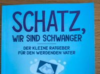 Schatz, wir sind schwanger Nordrhein-Westfalen - Siegburg Vorschau