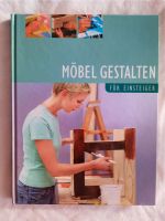 Möbel gestalten für Einsteiger (Buch) Nordrhein-Westfalen - Leverkusen Vorschau