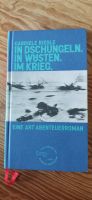 In Dschungeln. In Wüsten. Im Krieg. von G. Riedle Niedersachsen - Seevetal Vorschau