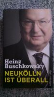 Buch Heinz Buschkowsky Neukölln ist überall Sozialkritik Hartz IV Sachsen - Pirna Vorschau