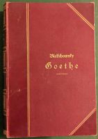 Goethe Sein Leben und seine Werke, 1898, Bielschowsky, 1.Band Hessen - Schaafheim Vorschau