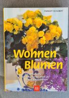 Buch: Wohnen mit Blumen Pflanzen Ratgeber Düsseldorf - Hafen Vorschau