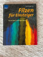 Filzen für Einsteiger von Monika und Jürgen Fergg Nordrhein-Westfalen - Fröndenberg (Ruhr) Vorschau