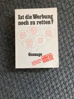 Ist die Werbung noch zu retten? Gossage Saarland - Freisen Vorschau