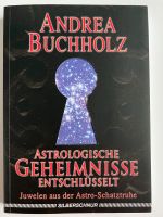 Andrea Buchholz Astrologische Geheimnisse entschlüsselt Kiel - Wellsee-Kronsburg-Rönne Vorschau