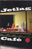 Jetlag Cafe: Geschichten für schlaflose Träumer Berlin - Tempelhof Vorschau