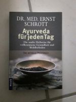 Dr. med. E. Schrott "Ayurveda für jeden Tag" - Ernährung / Natur Bayern - Ingolstadt Vorschau