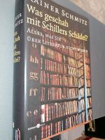 Was geschah mit Schillers Schädel Rainer Schmitz Literatur Berlin - Pankow Vorschau