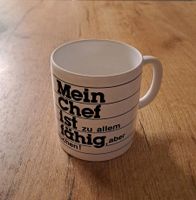 Kaffeebecher Mein Chef ist zu allem fähig aber zu nichts zu gebra Thüringen - St Gangloff Vorschau