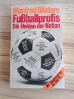 Manfred Blödorn Fußballprofis Die Helden der Nation Buch WM 1974 Niedersachsen - Wendeburg Vorschau