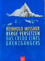 Reinhold Messner „Berge versetzen“ handsigniert Nordrhein-Westfalen - Bad Lippspringe Vorschau