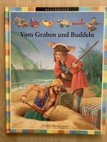 Vom Graben und Buddeln; Wissensbuch für Kinder Bayern - Wunsiedel Vorschau