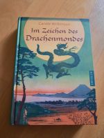 Carole Wilkinson Buch - Im Zeichen des Drachenmondes Nordrhein-Westfalen - Hattingen Vorschau