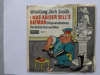 Whistling Jack Smith Rarität Single  "I WAS KAISER BILL'S BATMAN" Bayern - Schweinfurt Vorschau