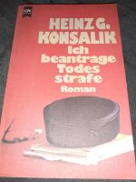 Heinz G. Konsalik Ich beantrage die Todesstrafe ISBN 3453002490 Rheinland-Pfalz - Koblenz Vorschau