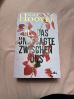 Colleen Hoover - All das ungesagte zwischen uns Bayern - Pliening Vorschau