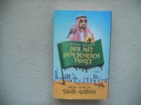 Der Mit Dem Scheich Tanzt-Mein Jahr in Saudi-Arabien-Stefan Bauer Niedersachsen - Achim Vorschau