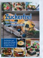 Kochbuch zuckerfrei kochen ohne Haushalts- Zucker Nordrhein-Westfalen - Gelsenkirchen Vorschau