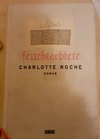 Roman Feuchtgebiete von Charlotte Roche erotischer Roman Brandenburg - Bernau Vorschau
